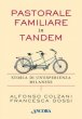 Pastorale familiare in tandem - Alfonso Colzani , Francesca Dossi