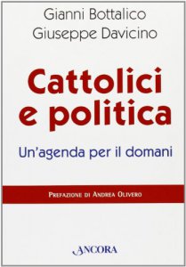 Copertina di 'Cattolici e politica: un'agenda per il domani'