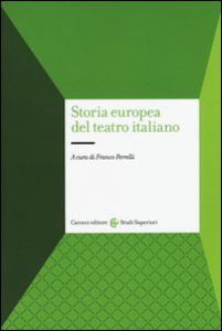 Copertina di 'Storia europea del teatro italiano'