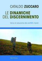Le dinamiche del discernimento - Cataldo Zuccaro