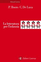 La letteratura per l'infanzia - Pino Boero, Maurizio De Luca