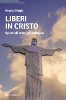 Liberi in Cristo - Angelo Sergio