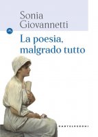 La poesia, malgrado tutto - Sonia Giovannetti