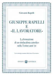 Copertina di 'Giuseppe Rapelli e Il Lavoratore'