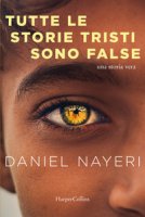Tutte le storie tristi sono false - Nayeri Daniel