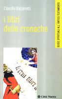 I libri delle Cronache - Balzaretti Claudio