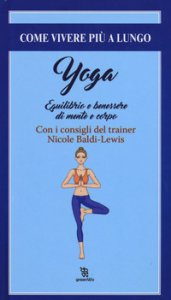 Copertina di 'Yoga. Equilibrio e il benessere di mente e corpo'
