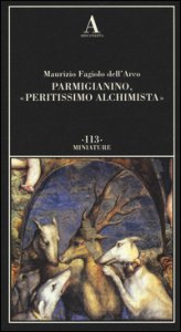 Copertina di 'Parmigianino, peritissimo alchimista. Ediz. illustrata'