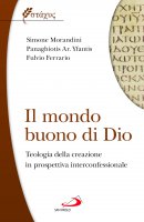 Il mondo buono di Dio - Simone Morandini, Panaghiotis Yfantis, Fulvio Ferrario