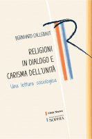 Religioni in dialogo e carisma dell'unità - Callebaut Bernhard