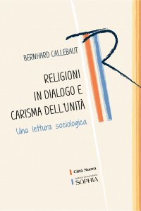 Copertina di 'Religioni in dialogo e carisma dell'unità'