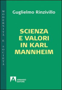 Copertina di 'Scienza e valori in Karl Mannheim'