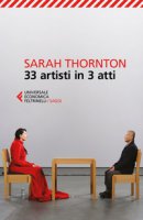 33 artisti in 3 atti - Thornton Sarah