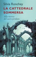 La cattedrale sommersa - Silvia Ronchey