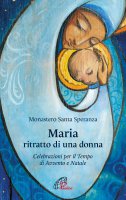 Maria ritratto di una donna - Monastero Santa Speranza