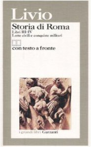 Copertina di 'Storia di Roma. Libri 3-4. Lotte civili e conquiste militari. Testo latino a fronte'