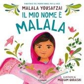 Il mio nome è Malala. Ediz. illustrata - Malala Yousafzai, Mariam Quraishi