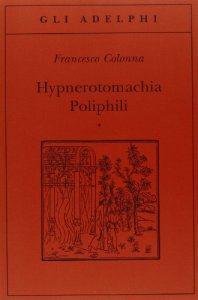 Copertina di 'Hypnerotomachia Poliphili: Riproduzione dell'edizione italiana aldina del 1499Introduzione, traduzione e commento'