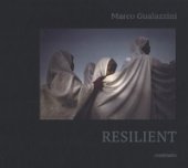 Marco Gualazzini. Resilient. Ediz. italiana e inglese