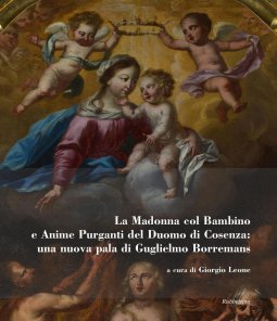 Copertina di 'Madonna col Bambino e Anime Purganti del Duomo di Cosenza: una nuova pala di Guglielmo Borremans. (La)'