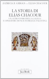 Copertina di 'La storia di Elias Chacour'
