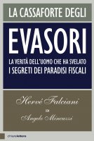 La cassaforte degli evasori - Hervé Falciani, Angelo Mincuzzi