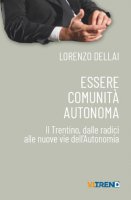 Essere comunit autonoma - Lorenzo Dellai