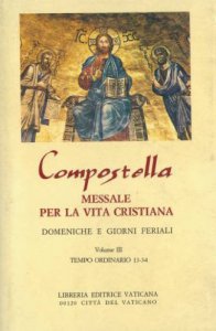 Copertina di 'Compostella. Messale per la vita cristiana [vol_3] / Tempo ordinario 13-34'