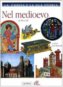 Copertina di 'La Chiesa e la sua storia [vol_5] / Nel Medioevo. Dal 900-1300'