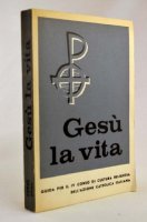 Ges la vita: guida per il 4. corso di cultura religiosa dell'A.C.I. - Nebiolo Giuseppe, Puccinelli Mario