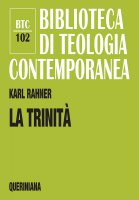 La trinità (BTC 102) - Rahner Karl