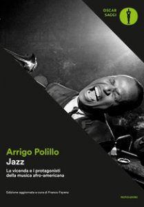 Copertina di 'Jazz. La vicenda e i protagonisti della musica afro-americana. Ediz. ampliata'
