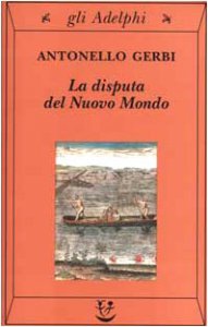 Copertina di 'La disputa del Nuovo Mondo. Storia di una polemica (1750-1900)'
