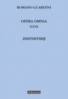 Opera Omnia. XXIII: Dostoevskij - Romano Guardini