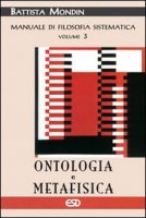 Ontologia e metafisica - Mondin Battista