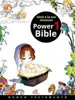 Power Bible 1. Nuovo Testamento. Gesù e la sua missione - Kim Shin-joong, Yum Sook-ja