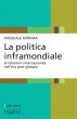 La politica inframondiale - Ferrara Pasquale