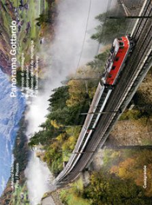 Copertina di 'Panorama Gottardo. La ferrovia di montagna. Ediz. italiana, tedesca, francese e inglese'