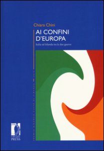 Copertina di 'Ai confini d'Europa. Italia ed Irlanda tra le due guerre'