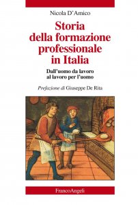 Copertina di 'Storia della formazione professionale in Italia. Dall'uomo da lavoro al lavoro per l'uomo'