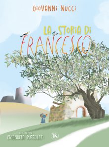 Copertina di 'La storia di Francesco'