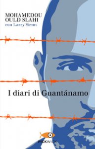 Copertina di 'I diari di Guantnamo'