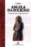 Angela da Foligno e l'Umbria mistica del secolo XIII - Radi Luciano