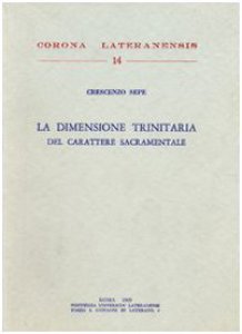 Copertina di 'La dimensione trinitaria del carattere sacramentale'
