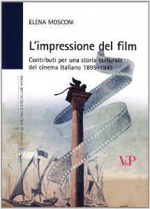 Copertina di 'L' impressione del film. Contributi per una storia culturale del cinema italiano (1895-1945)'