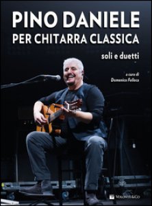 Copertina di 'Pino Daniele per chitarra classica. Soli e duetti. Con CD Audio'
