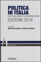 Politica in Italia. I fatti dell'anno e le interpretazioni (2016)