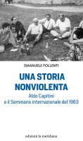 Una storia nonviolenta - Emanuele Follenti