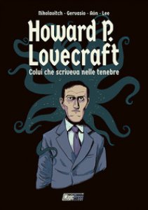 Copertina di 'H.P. Lovecraft: colui che scriveva nelle tenebre'