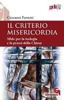 Il criterio misericordia - Giovanni Ferretti